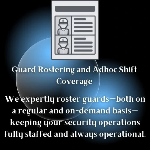 Guard rostering and adhoc shift coverage